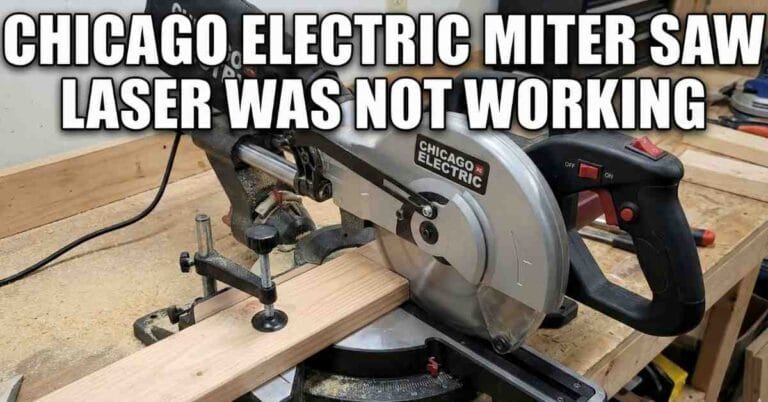 Chicago Electric Miter Saw Laser Was Not Working