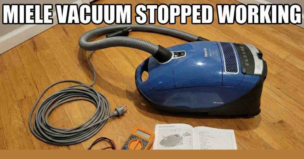 My Miele Vacuum Stopped Working: How I Fixed It