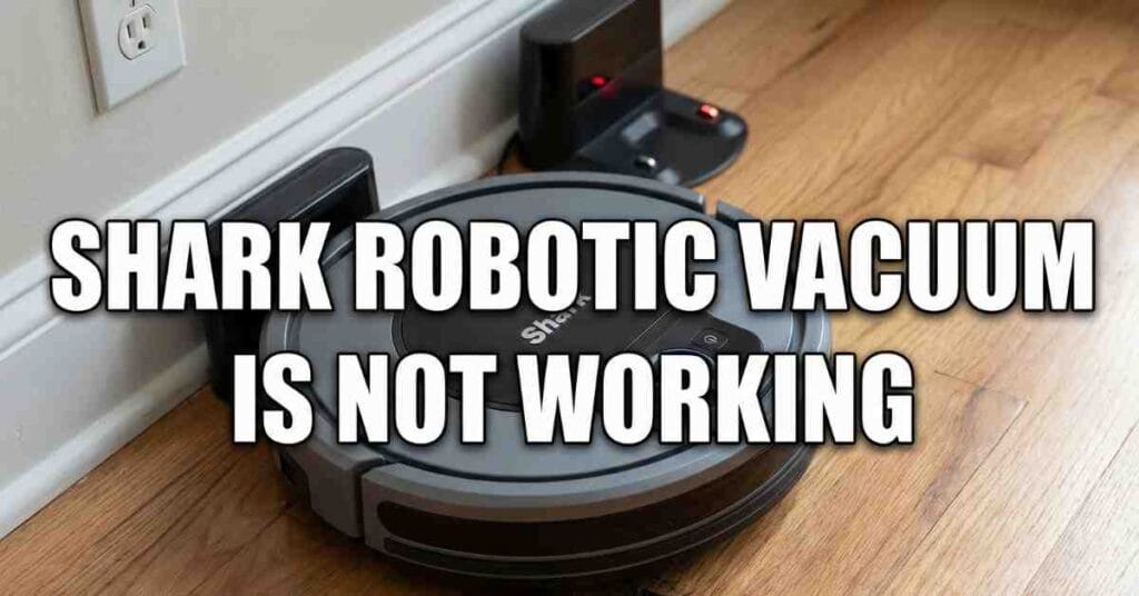 My Shark Robotic Vacuum Is Not Working: How I Fixed It