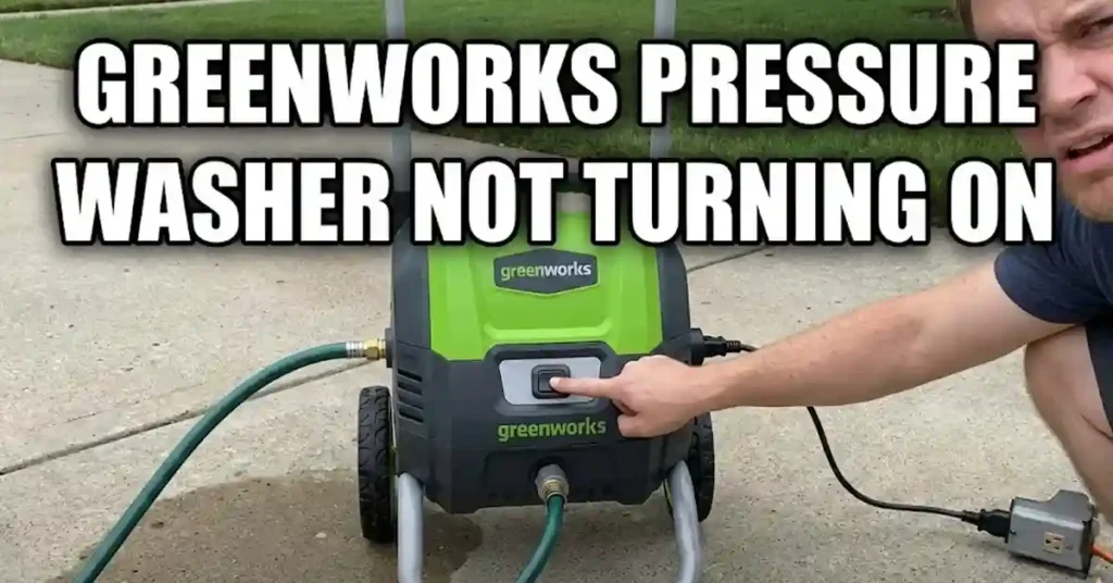 Greenworks Pressure Washer Not Turning On