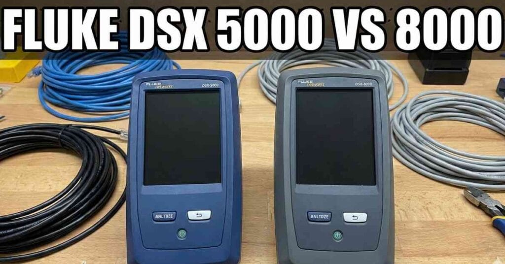 fluke dsx 5000 vs 8000
