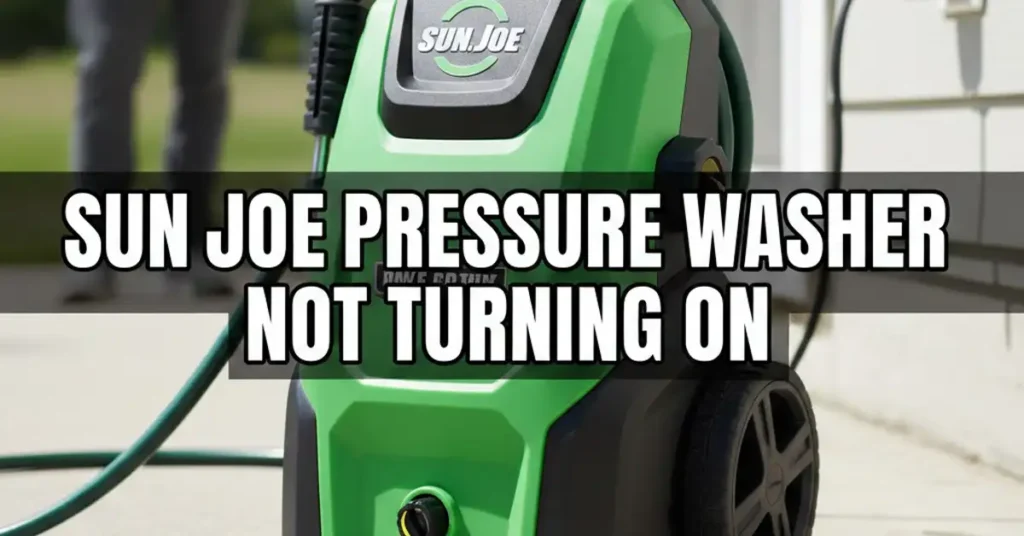 Sun joe Pressure Washer Not Turning On
