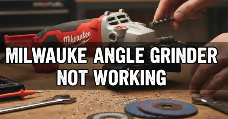 Milwaukee angle grinder is not working
