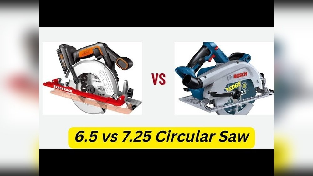 6.5 Vs 7.25 Circular Saw