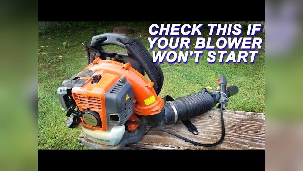 Backpack Leaf Blower Not Starting