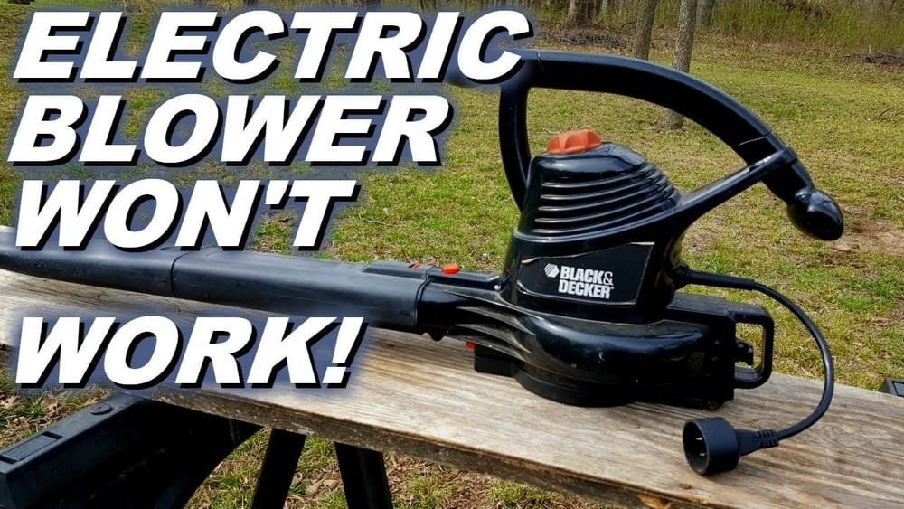 Black And Decker Electric Leaf Blower Not Working
