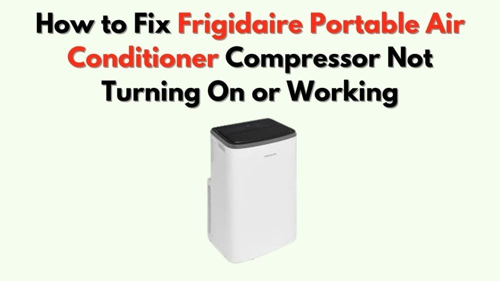 Frigidaire Air Conditioner Compressor Not Turning on