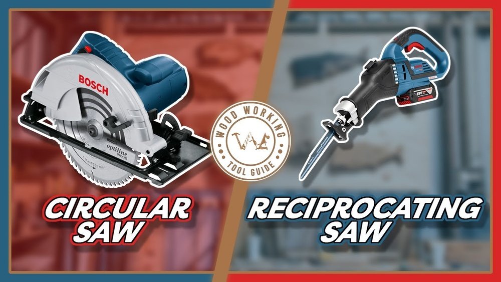 Reciprocating Saw Vs Circular Saw