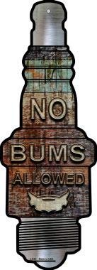 SMART BLONDE No Bums Allowed Novelty Metal Spark Plug Sign
